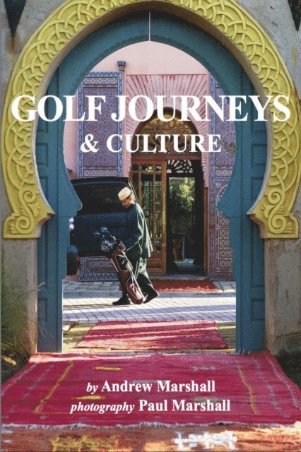 Andrew Marshall - Golf Journeys & Culture, E-bok