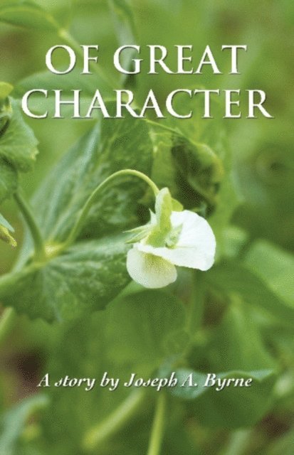 Joseph A. Byrne - Of Great Character, E-bok. Tillgänglighet: Lägg i varukorg