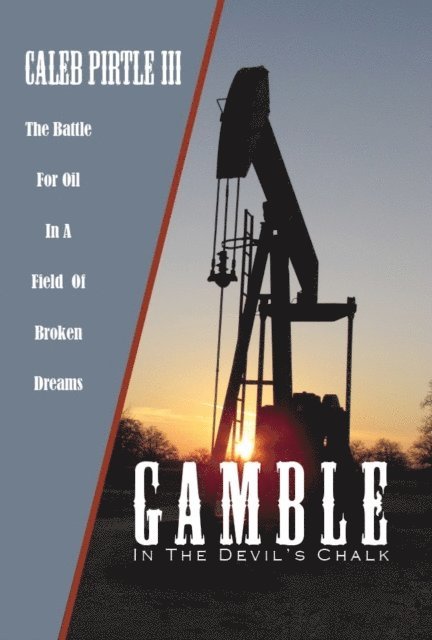 Caleb Pirtle III - Gamble in The Devil's Chalk, E-bok