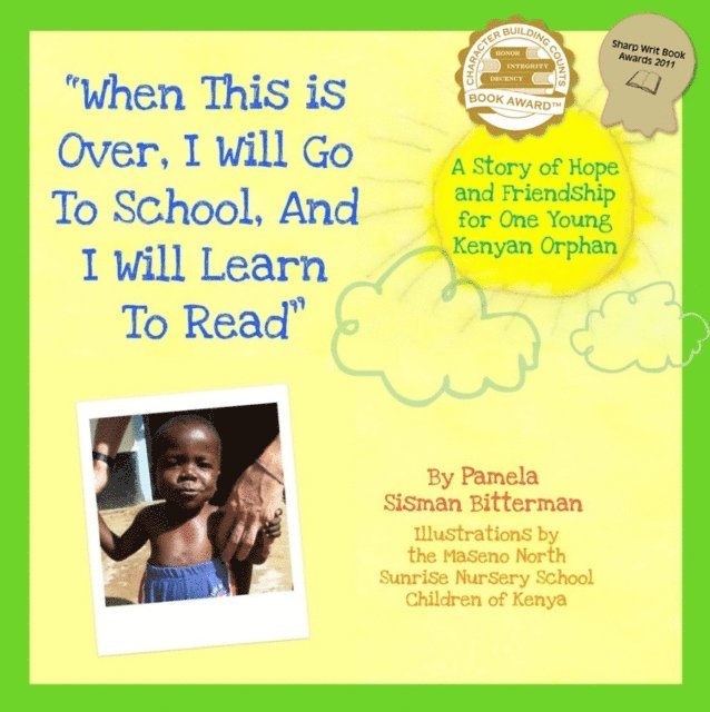 Pamela Sisman Bitterman, Lisa Bruhn - When This Is Over, I Will Go To School, And I Will Learn To Read, E-bok