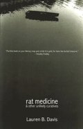 Rat Medicine & Other Unlikely Curatives