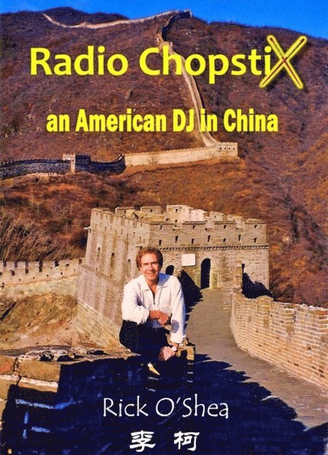 Rick O'Shea - Radio ChopstiX: An American DJ in China, E-bok