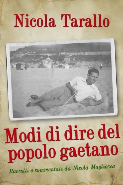 Nicola PhD Tarallo - Modi Di Dire Del Popolo Gaetano, E-bok. Tillgänglighet: Lägg i varukorg