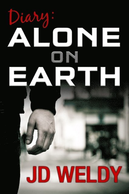JD Weldy, Morten Rand - Diary: Alone on Earth, E-bok