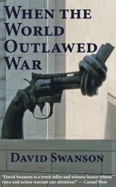 David Swanson - When the World Outlawed War, E-bok
