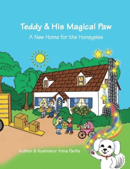 Anna Messina - Teddy & His Magical Paw: A New Home for the Honeypies, E-bok