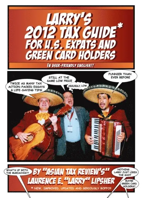Laurence E. 'Larry' - Larry's 2012 Tax Guide For U.S. Expats & Green Card Holders - In User-Friendly English!, E-bok. Tillgänglighet: Lägg i varukorg