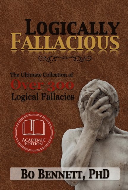 PhD Bo Bennett - Logically Fallacious, E-bok