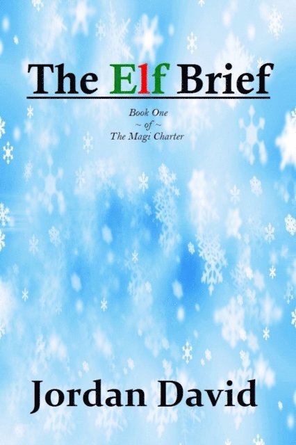 Jordan David - Elf Brief - Book One of The Magi Charter, E-bok