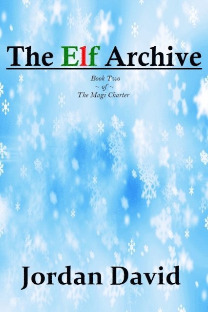 Jordan David - Elf Archive - Book Two of The Magi Charter, E-bok