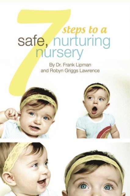 Robyn Griggs Lawrence, Dr. Frank Boone's Lipman - 7 Steps to a Safe, Nurturing Nursery, E-bok