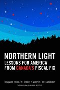 Northern Light: Lessons for America from Canada's Fiscal Fix