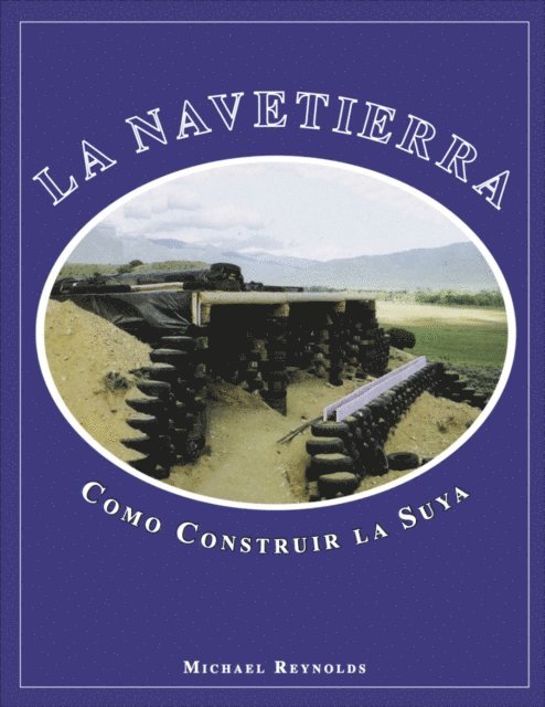 Michael Reynolds - La Navetierra Como Construir La Suya, E-bok