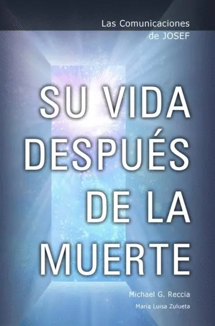 Michael G. Reccia - Las Comunicaciones de Josef: Su Vida DespuÃ©s de la Muerte, E-bok. Tillgänglighet: Lägg i varukorg