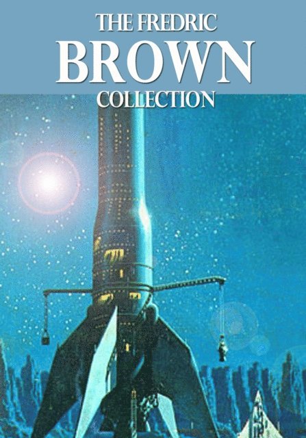 Fredric Brown - Fredric Brown Collection, E-bok