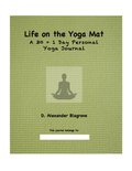 Life on the Yoga Mat: A 30 + 1 Day Personal Yoga Journal