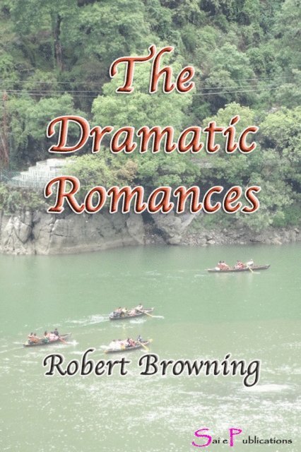 Robert Browning - Dramatic Romances, E-bok