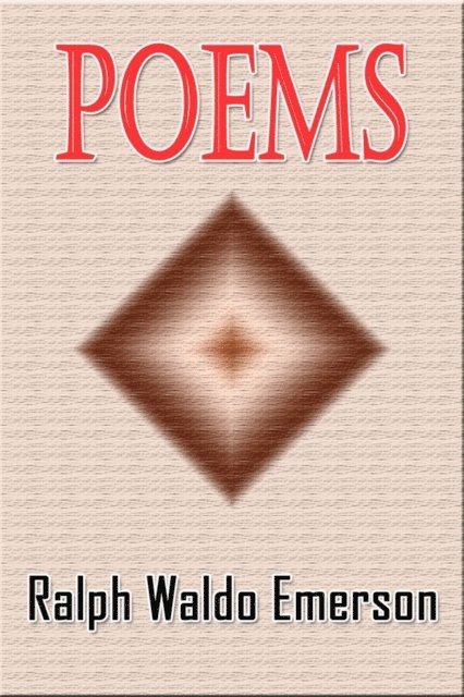 Ralph Waldo Emerson - Poems, E-bok