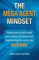 Jonathan Dupree - Mega Agent Mindset, Häftad. Tillgänglighet: Lägg i varukorg