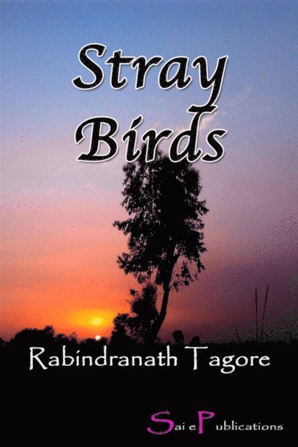 Rabindranath Tagore - Stray Birds, E-bok