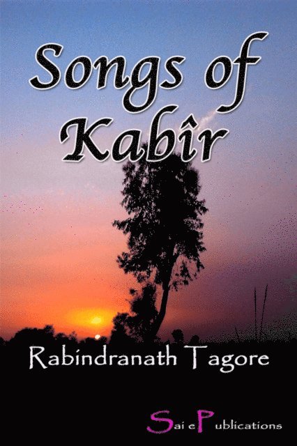 Rabindranath Tagore - Songs of Kabir, E-bok