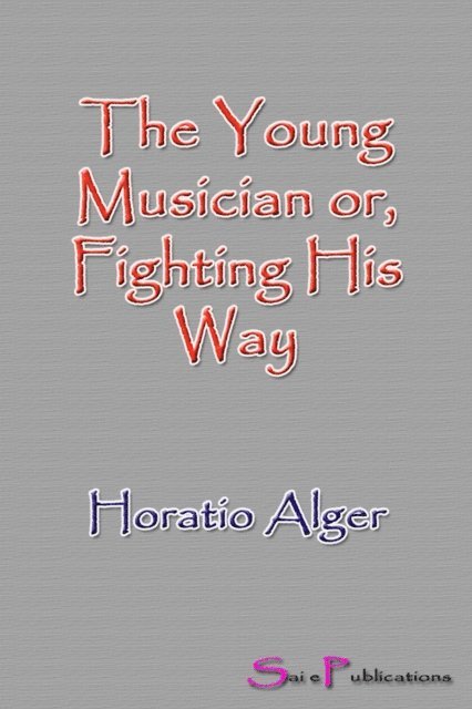 Young Musician or, Fighting His Way