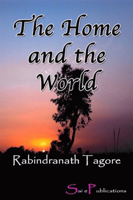 Rabindranath Tagore - Home and the World, E-bok