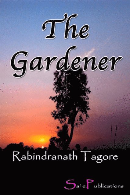 Rabindranath Tagore - Gardener, E-bok