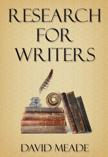 David Meade - Research for Writers, E-bok