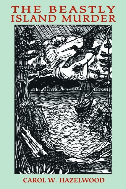Carol W. Hazelwood - Beastly Island Murder, E-bok