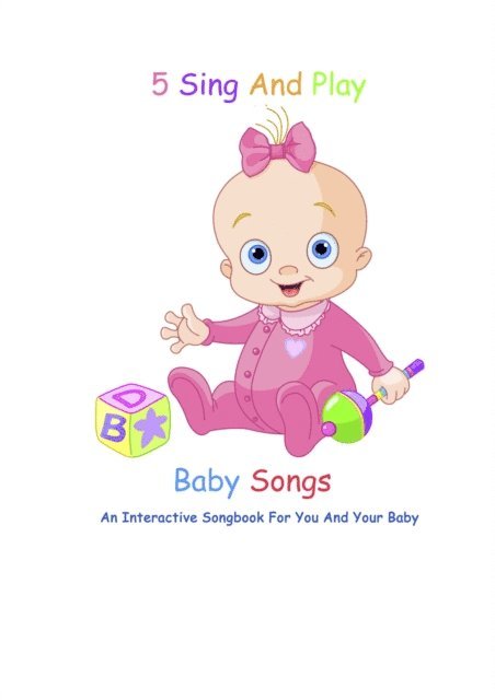 Sarah Jackson - 5 Sing And Play Baby Songs - An Interactive Songbook For You And Your Baby, E-bok