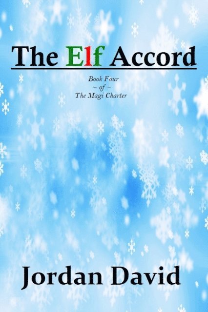 Jordan David - Elf Accord - Book Four of The Magi Charter, E-bok