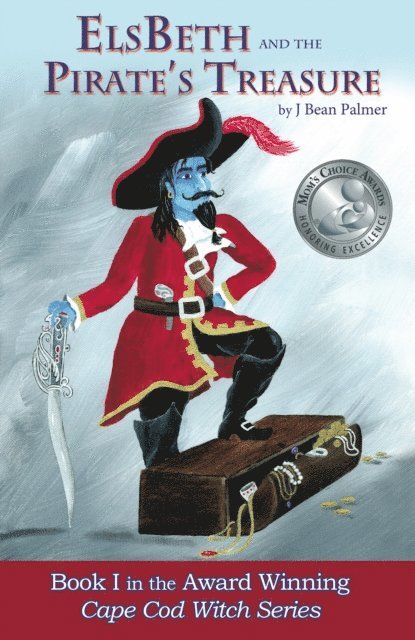 J Bean Palmer - ElsBeth and the Pirate's Treasure, Book I in the Cape Cod Witch Series, E-bok