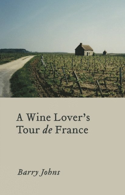 Barry Johns - Wine Lover's Tour de France, E-bok