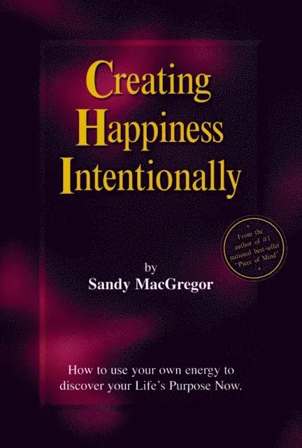 Sandy MacGregor - Creating Happiness Intentionally, E-bok. Tillgänglighet: Lägg i varukorg