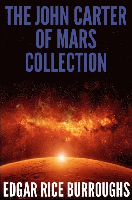 Digital Papyrus, Edgar Rice Burroughs - John Carter of Mars Collection (7 Novels + Bonus Audiobook Links), E-bok