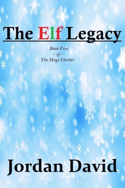 Jordan David - Elf Legacy - Book Five of The Magi Charter, E-bok