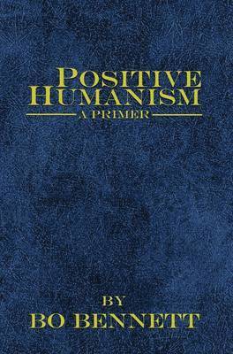 Bo Bennett - Positive Humanism, Inbunden. Tillgänglighet: Lägg i varukorg