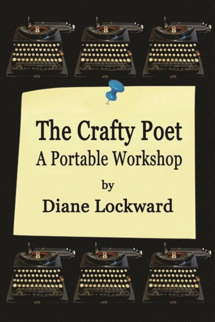 Diane Lockward - Crafty Poet: A Portable Workshop, E-bok