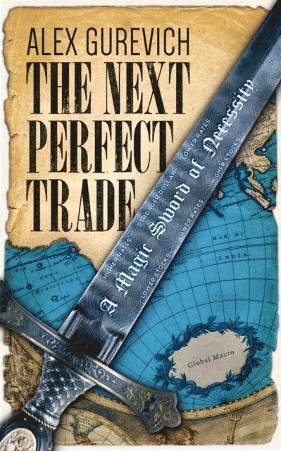 Alex Gurevich - Next Perfect Trade: A Magic Sword of Necessity, E-bok