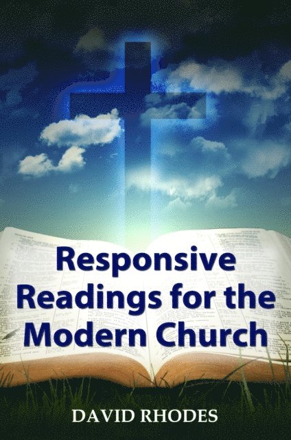 David Rhodes - Responsive Readings for the Modern Church, E-bok