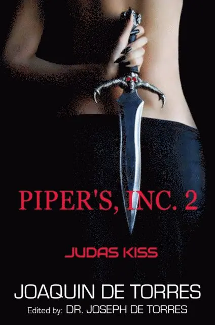 Joaquin De Torres, Dr. Joseph De Torres - PIPER'S, INC. 2 - JUDAS KISS, E-bok. Tillgänglighet: Lägg i varukorg