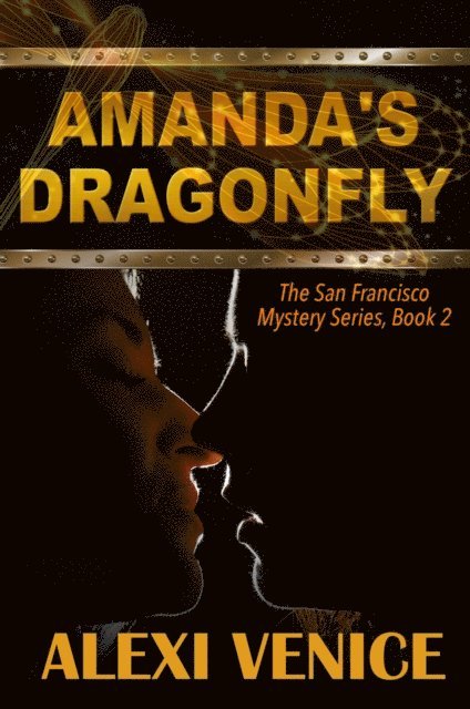 Alexi Venice - Amanda's Dragonfly, The San Francisco Mystery Series, Book 2, E-bok. Tillgänglighet: Lägg i varukorg