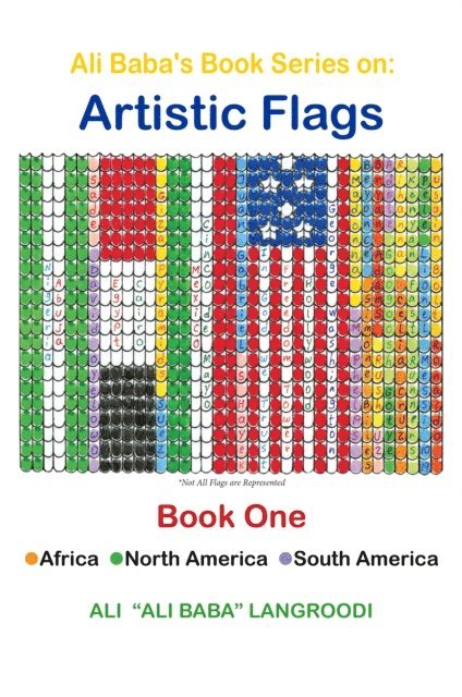 Ali Langroodi - Ali Baba's Book Series on: Artistic Flags - Book One: Africa. North America. South America, E-bok. Tillgänglighet: Lägg i varukorg