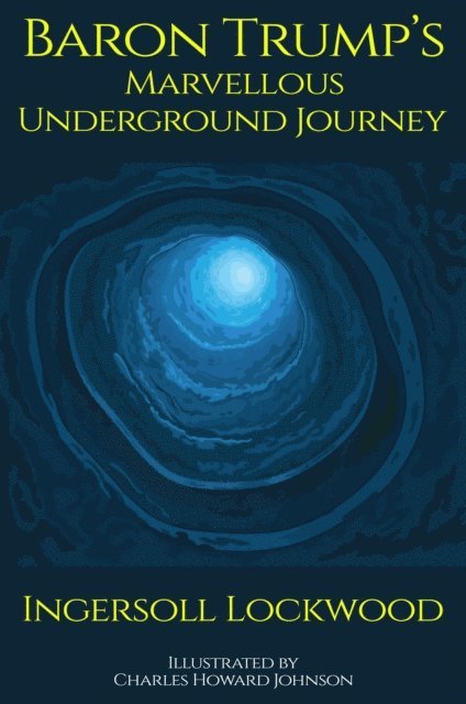 Ingersoll Lockwood, Digital Papyrus - Baron Trump's Marvellous Underground Journey, E-bok