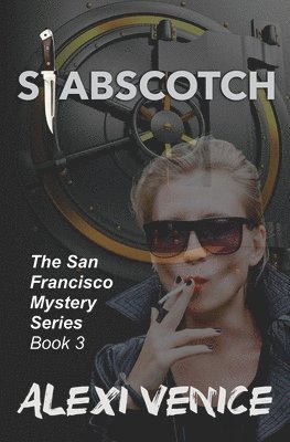 Alexi Venice - Stabscotch, The San Francisco Mystery Series, Book 3, Häftad. Tillgänglighet: Lägg i varukorg