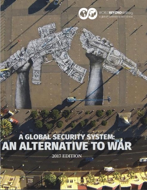 Patrick Hiller, Kent Shifferd - Global Security System: An Alternative to War, E-bok