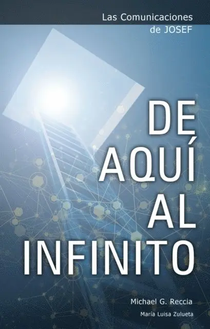 Michael G. Reccia - Las Comunicaciones de Josef: De AquÃ­ al Infinito, E-bok. Tillgänglighet: Lägg i varukorg