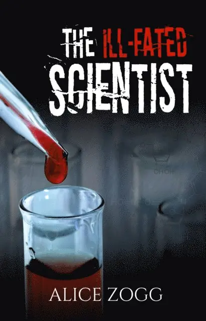 Alice Zogg - Ill-Fated Scientist, E-bok. Tillgänglighet: Lägg i varukorg