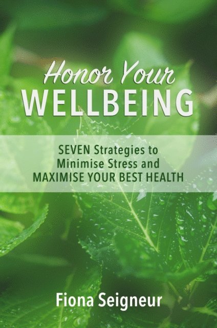 Fiona Seigneur - Honor Your WELLBEING, E-bok